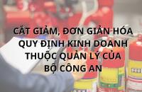 Cắt giảm, đơn giản hóa quy định kinh doanh thuộc Bộ Công an quản lý