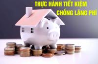 Đẩy mạnh thực hành tiết kiệm, chống lãng phí