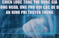Nhiệm vụ và giải pháp trọng tâm thực hiện Chiến lược tổng thể quốc gia phòng ngừa, ứng phó với các đe dọa an ninh phi truyền thống giai đoạn 2025 - 2030