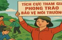 Phát động phong trào toàn dân tham gia bảo vệ môi trường;  giảm thiểu phát sinh, phân loại, thu gom, xử lý rác thải vì một Việt Nam sáng - xanh - sạch - đẹp 
