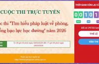 20.330 lượt thí sinh tham gia thi cuộc thi “Tìm hiểu pháp luật  về phòng, chống bạo lực học đường” năm 2026