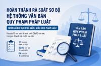Hoàn thành rà soát sơ bộ hệ thống văn bản quy phạm pháp luật trong lĩnh vực phổ biến, giáo dục pháp luật