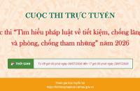 Phát động Cuộc thi trực tuyến “Tìm hiểu pháp luật về tiết kiệm, chống lãng phí và phòng, chống tham nhũng” năm 2026