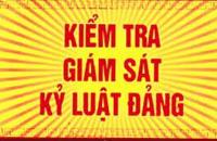Tăng cường công tác kiểm tra, giám sát và thi hành kỷ luật của Đảng