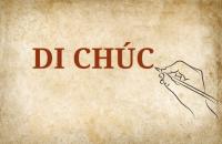 Quy định pháp luật về di chúc và điều kiện để di chúc được xem là hợp pháp