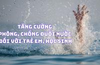 Tăng cường công tác phòng, chống đuối nước đối với trẻ em, học sinh