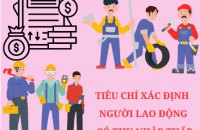 Tiêu chí xác định người lao động có thu nhập thấp