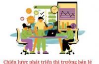 Chiến lược phát triển thị trường bán lẻ Việt Nam đến năm 2030, tầm nhìn đến năm 2050