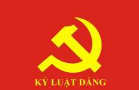 Sửa đổi, bổ sung quy định về kỷ luật tổ chức đảng, đảng viên vi phạm