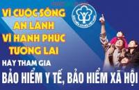 Tăng cường các giải pháp phát triển người tham gia bảo hiểm y tế, bảo hiểm xã hội
