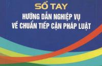 Tăng cường hướng dẫn địa phương thông qua Sổ tay hướng dẫn nghiệp vụ về chuẩn tiếp cận pháp luật