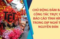 Cà Mau: Chủ động đảm bảo công tác trực và báo cáo tình hình trong dịp nghỉ Tết Nguyên đán Nhâm Dần 2022