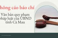 Thông cáo báo chí văn bản quy phạm pháp luật do Ủy ban nhân dân tỉnh Cà Mau ban hành (Quyết định số 67/2026/QĐ-UBND ngày 08/5/2026)