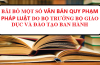 Bãi bỏ một số văn bản quy phạm pháp luật do Bộ trưởng Bộ Giáo dục và Đào tạo ban hành về giáo dục đại học và trung cấp chuyên nghiệp