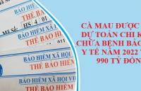 Cà Mau được giao dự toán chi khám chữa bệnh bảo hiểm y tế năm 2022 trên 990 tỷ đồng