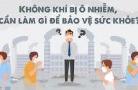 Tăng cường khuyến cáo biện pháp bảo vệ sức khỏe trước ô nhiễm không khí