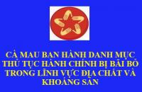 Cà Mau ban hành Danh mục thủ tục hành chính bị bãi bỏ trong lĩnh vực địa chất và khoáng sản