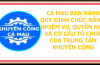 Cà Mau ban hành Quy định chức năng, nhiệm vụ, quyền hạn và cơ cấu tổ chức của Trung tâm Khuyến công tỉnh Cà Mau