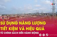 Cà Mau triển khai sử dụng năng lượng tiết kiệm và hiệu quả 