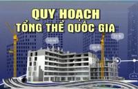 Định hướng quy hoạch tổng thể quốc gia thời kỳ 2021 - 2030, tầm nhìn đến năm 2050