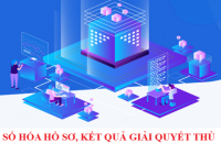 Số hóa hồ sơ, kết quả giải quyết thủ tục hành chính
