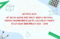 Hướng dẫn sử dụng kinh phí thực hiện Chương trình trọng điểm quốc gia phát triển Toán học giai đoạn 2021 – 2030